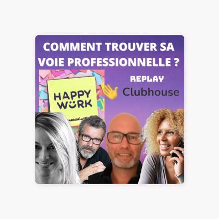 Débat ClubHouse COMMENT TROUVER SA VOIE PROFESSIONNELLE