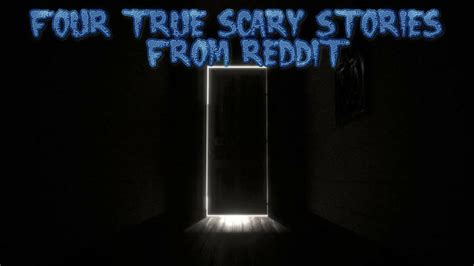 4 True Scary Stories From Reddit - YouTube