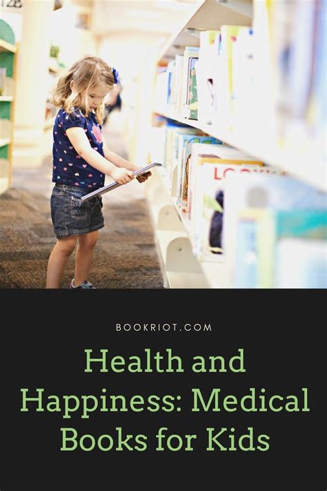 Health And Happiness Medical Books For Kids Book Riot