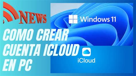 Como Crear Una Cuenta Icloud Desde Pc Facil Youtube