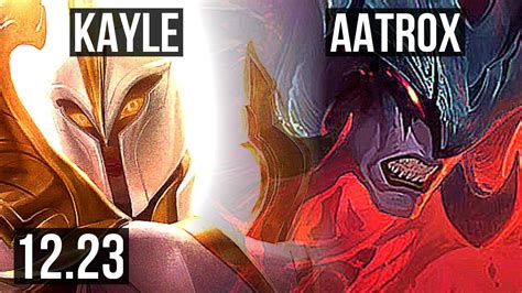 KAYLE Vs AATROX TOP 2 5M Mastery 1200 Games KR Master 12 23