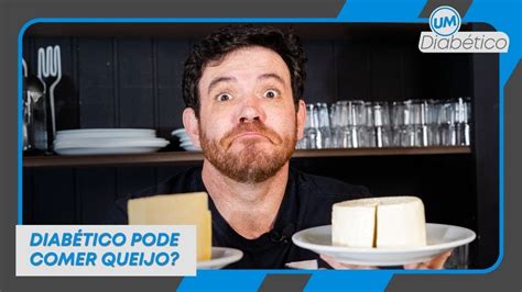 Diabético pode comer queijo Tom Bueno YouTube