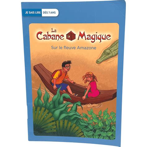 La Cabane Magique Sur Le Fleuve Amazone France Loisirs Doccasion