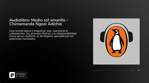 Audiolibro Medio Sol Amarillo Chimamanda Ngozi Adichie Youtube