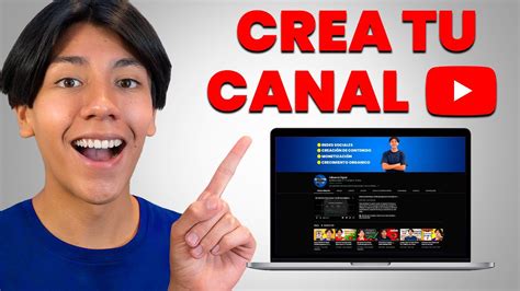 Cómo Crear Un Canal De Youtube Para Principiantes En 2025 Youtube