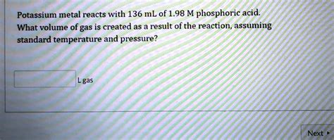 Solved Potassium Metal Reacts With 136 Ml Of 198 M Phosphoric Acid