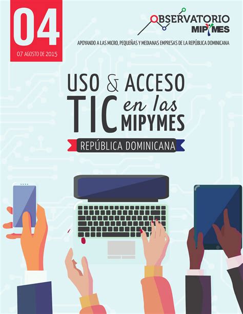 Uso y Acceso a la Tecnologías de Información y Comunicación TIC