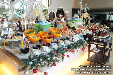 Christmas Eve Buffet Dinner Swez Brasserie Eastin Hotel Penang I Blog My Way