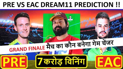 PRE Vs EAC Dream11 Prediction Pretoria Vs Eastern Cape SA T20