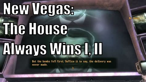 Fallout New Vegas The House Always Wins I Ii Youtube