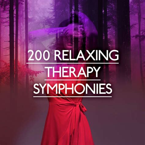 200 Relaxing Therapy Symphonies Album By Relaxing Music