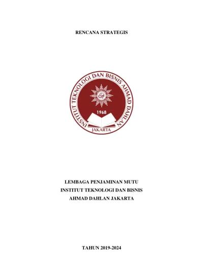Rencana Strategis Lembaga Penjaminan Mutu Institut Teknologi Dan Bisnis Ahmad Dahlan Jakarta Tahun