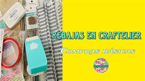 Rebajas Craftelier Compras Básicas YouTube