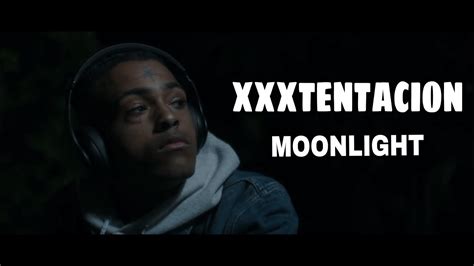 Xxxtentacion Moonlight Youtube