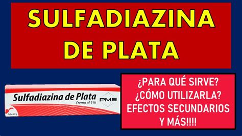 SULFADIAZINA DE PLATA REMEDIO PARA QUEMADURAS YouTube