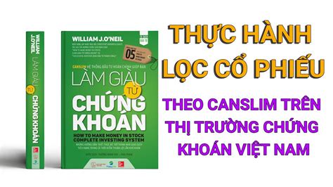 Hướng dẫn thực hành Canslim trên thị trường chứng khoán Việt Nam YouTube