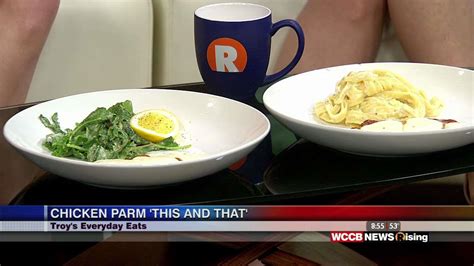 Troys Everyday Eats Its A Chicken Parmesan Showdown Wccb Charlotte