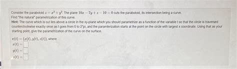 Solved Consider The Paraboloid Z X2 Y2 The Plane