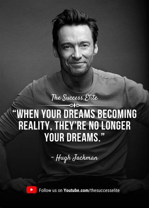 Top 35 Hugh Jackman Quotes To Be Brave The Success Elite Reality