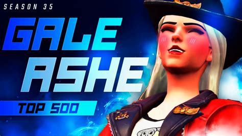 Gale Best Ashe In The World [ Overwatch Season 35 Top 500 ] Youtube