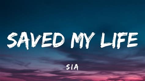 Sia Saved My Life Lyrics Youtube