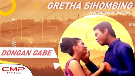 Gretha Sihombing Dongan Gabe Feat Pangeran Siagian Official Music