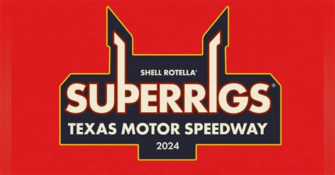 Shell Rotella Superrigs 2024 Experience The Power And Beauty Of