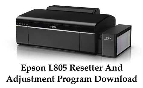 All Printer Reset: Epson L805 Resetter And Adjustment Program Download