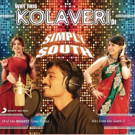 Why This Kolaveri Di? MP3 Song Download- Why This Kolaveri Di? Simply South Why This Kolaveri Di ...