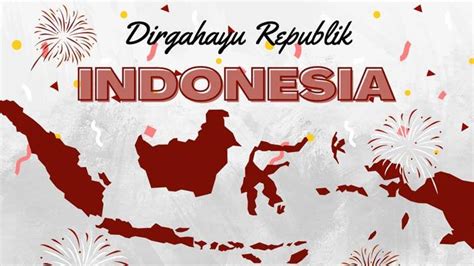 Ucapan Hari Kemerdekaan Indonesia Agustus Penuh Makna