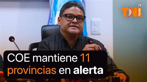 Coe Mantiene 11 Provincias En Alerta Youtube