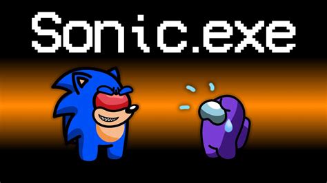 No Juegues Con Sonic Exe A Las Am En Among Us Invoco A Sonic Exe