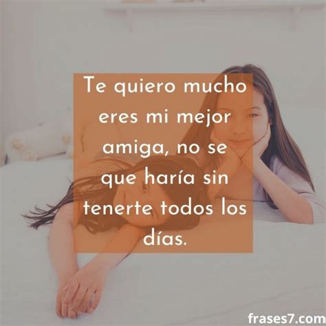 Frases para tu Mejor Amiga La que siempre está