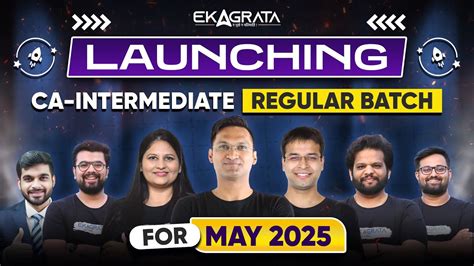 LAUNCHING Ekagrata CA Intermediate Regular Batch For May 2025 YouTube