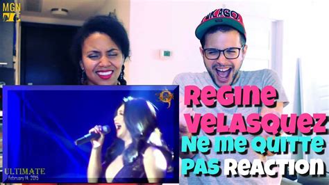 Regine Velasquez Ne Me Quitte Pas If You Go Away Reaction Youtube