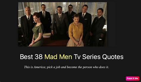 Best 38 Mad Men Quotes - Tv Series - NSF News and Magazine