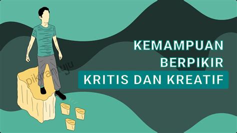 Kemampuan Berpikir Kritis Dan Kreatif Youtube