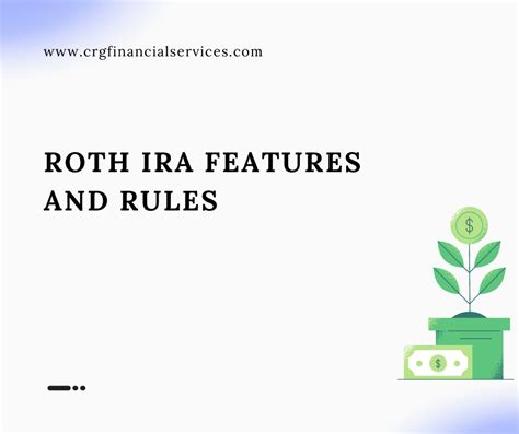 Roth IRA Features and Rules | CRG Financial Services, Inc.