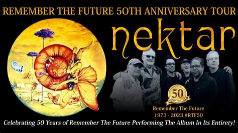 Nektar Remember The Future 5Oth Anniversary Tour YouTube