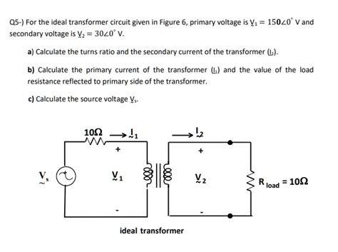 Solved Q For The Ideal Transformer Circuit Given In Figure