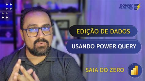 Power Bi Introduc O Aula Transformando Dados Power Query