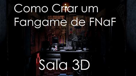 Como Criar Um Fangame De Fnaf Criando A Salaescritório Youtube