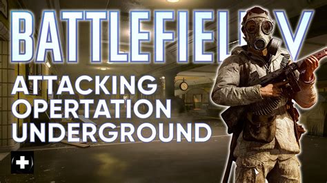 Battlefield 5 Breakthrough Operation Underground Gameplay No