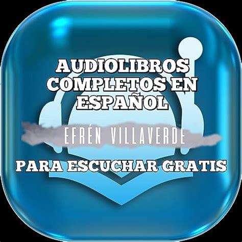 Audiolibros completos en español para escuchar gratis Podcasts en