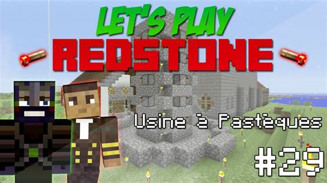 Let S Play Redstone Red Co Ep Usine Past Ques Auto Minecraft