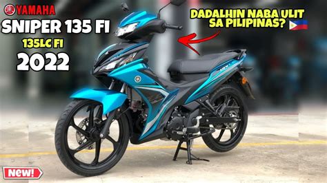 All New Yamaha Sniper 135 Fi 135LC Fi 2022 Dadalhin Naba Ulit Sa