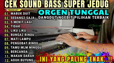 FULL ALBUM ELECTONE DANGDUT ORGEN TUNGGAL TERBARU 2024 BASS JEDUG ENAK