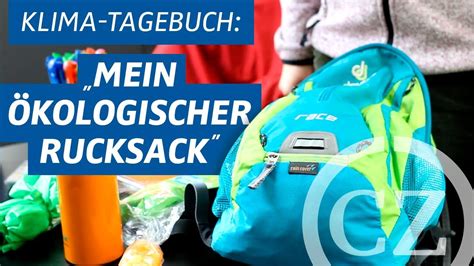 Klima Tagebuch Mein Kologischer Rucksack Youtube