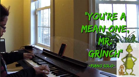 Youre A Mean One Mr Grinch Piano Solo By Jen Msumba Hey Look Its