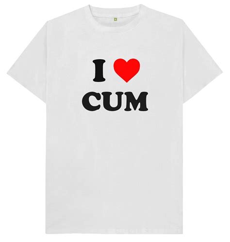 I Love Cum Mens Womens T Shirt Etsy Uk